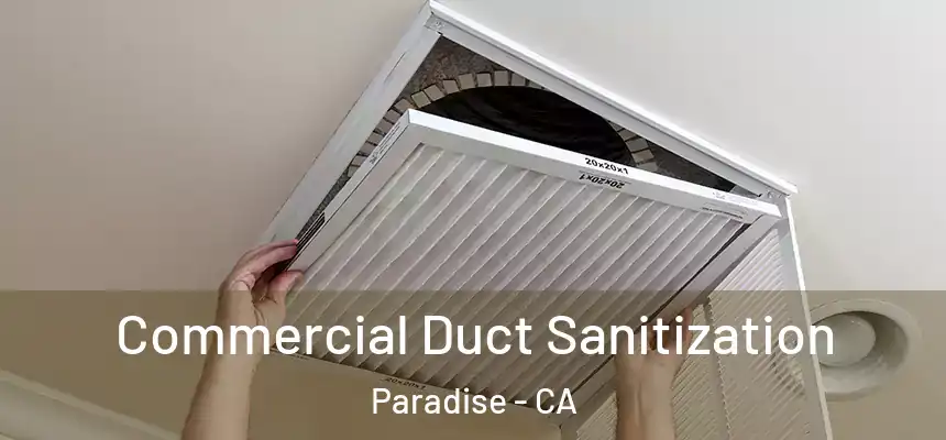  Commercial Duct Sanitization Paradise - CA