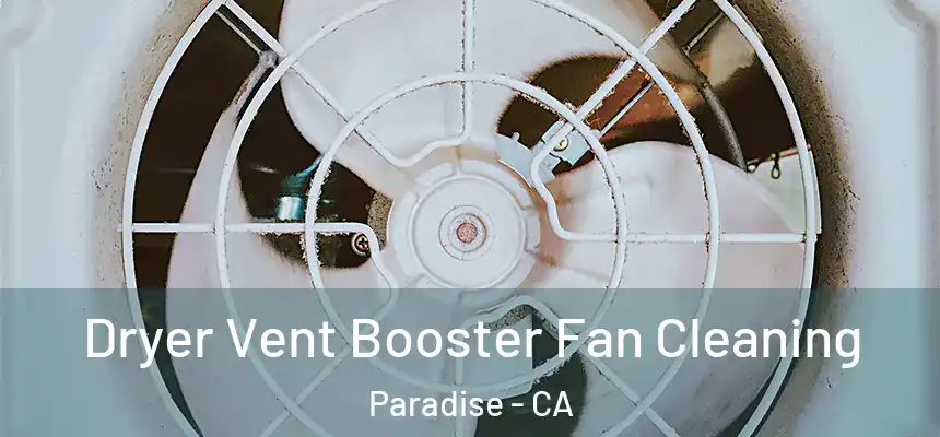  Dryer Vent Booster Fan Cleaning Paradise - CA